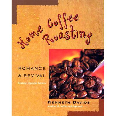 预订 Home Coffee Roasting: Romance & Revival