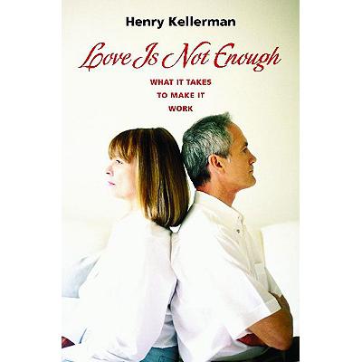 预订 Love Is Not Enough: What it Takes to Make It Work