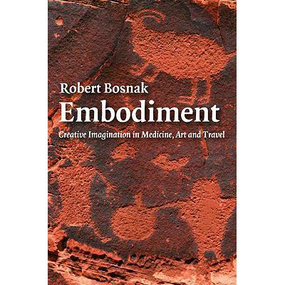 预订 Embodiment : Creative Imagination in Medicine, Art and Travel