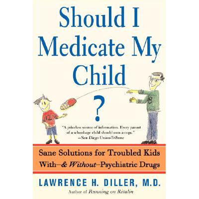 预订 Should I Medicate My Child?: Sane Solutions ...
