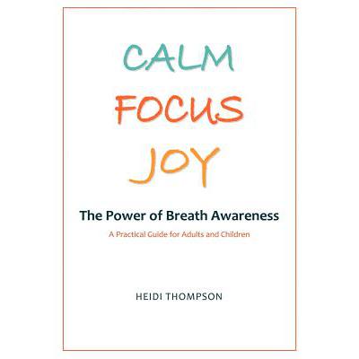 预订 Calm Focus Joy: The Power of Breath Awarenes...