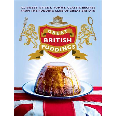 预订 Great British Puddings: Over 140 Sweet, Stic...