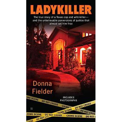 预订 Ladykiller: The True Story of a Texas Cop an...