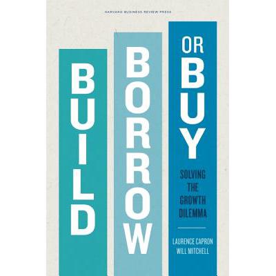 预订 Build, Borrow, or Buy : Solving the Growth Dilemma