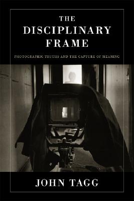 The Disciplinary Frame: Photographic