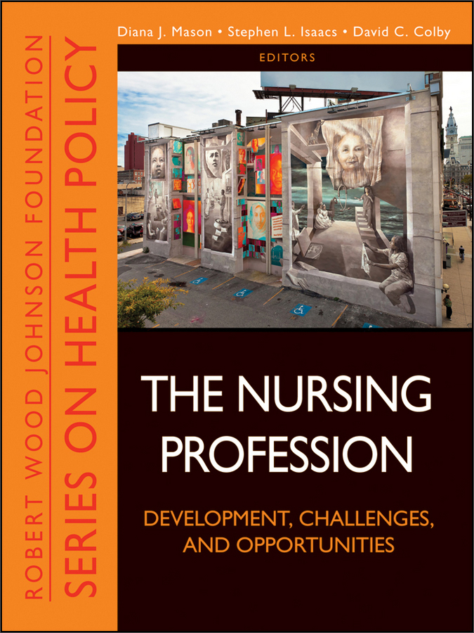 the nursing profession: development, challenges, and