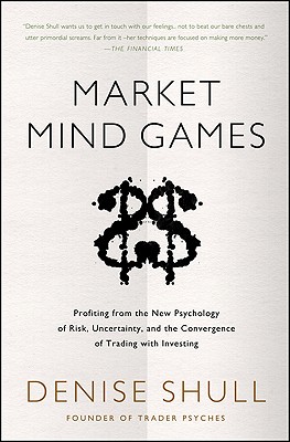 Market Mind Games: A Radical Psychology