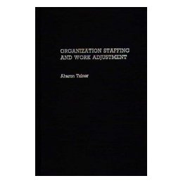 Organization Staffing and Work