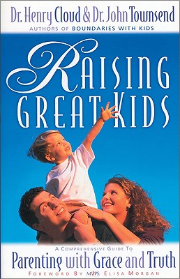 Raising Great Kids: A Comprehensiv