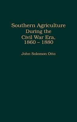 Southern Agriculture During the Civil