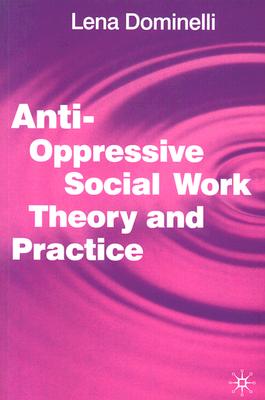 【预订】anti-oppressive social work theory and