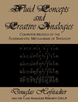 预订 Fluid Concepts and Creative Analogies: Computer Models of the Fundamental Mechanisms of Thought