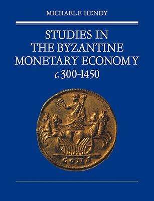 Studies in the Byzantine Monetar
