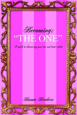 Becoming: The One: A Guide t