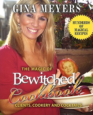 The Magic of Bewitched Cookbook: