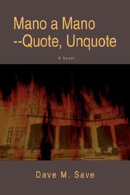 【预订】mano a mano--quote, unquote