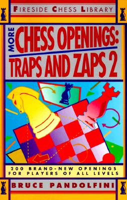 More Chess Openings: Traps and Zaps