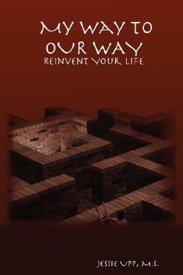 My Way to Our Way: Reinvent Your