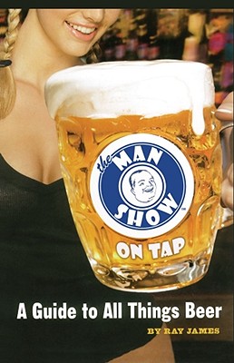 The Man Show on Tap: A Guide to All