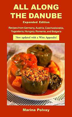 All Along the Danube: Recipes fro