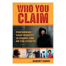Who You Claim: Performing Gang Identity