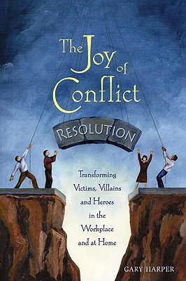 The Joy of Conflict Resolution: