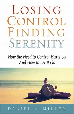 Losing Control, Finding Serenity: How