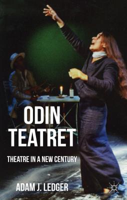 Odin Teatret: Theatre in a New