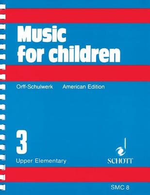 Music for Children, Upper Elementary,