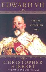 Edward VII: The Last Victoria