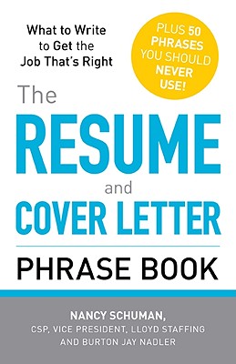 The Resume and Cover Letter Phrase Book:
