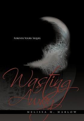 【预订】wasting away: forever yours