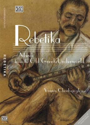 Rebetika: Music from the Old Greek