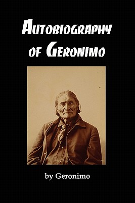 The Autobiography of Geronimo