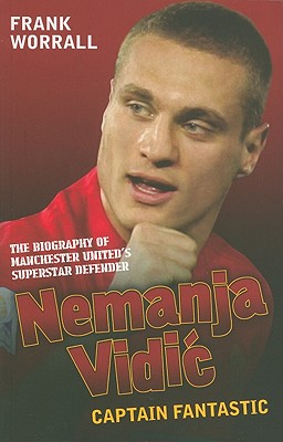 Nemanja Vidic: Captain Fantastic