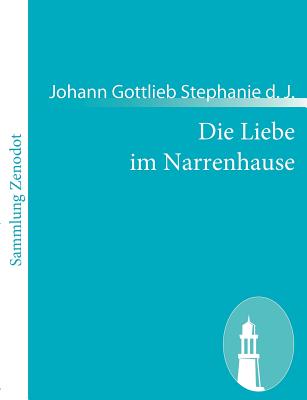 Die Liebe Im Narrenhause