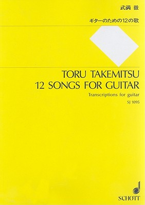 Toru Takemitsu: 12 Songs for Guitar: