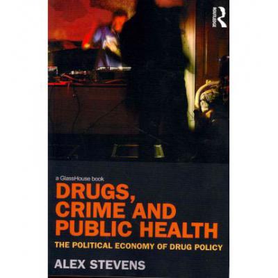 Drugs, Crime and Public Health: The Politica... txt格式下载