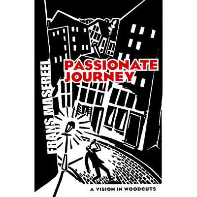 预订 Passionate Journey: A Vision in Woodcuts