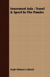 【预订】innermost asia: travel & sport in the