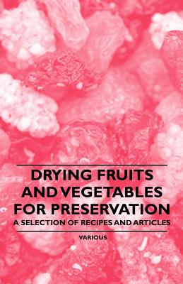 Drying Fruits and Vegetables fo
