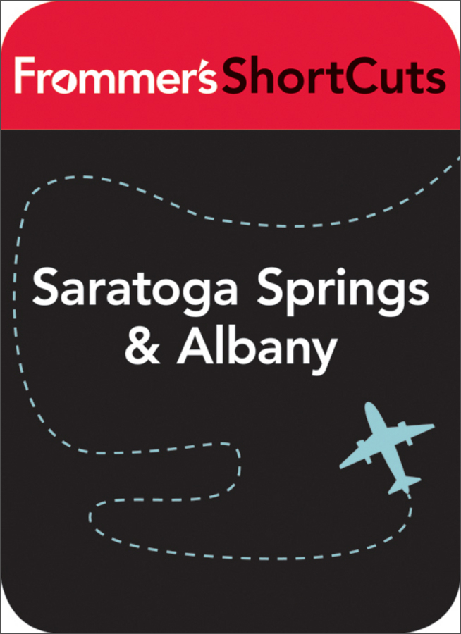 saratoga springs and albany, new york state: frommers shortcuts