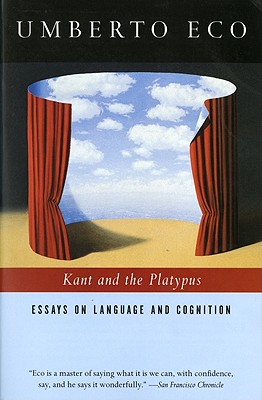 Kant and the Platypus: Essays o