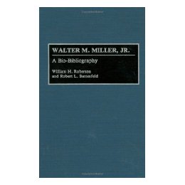 Walter M. Miller, JR.: A