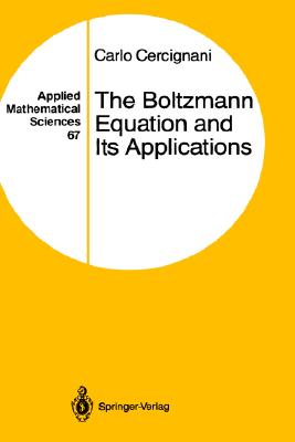 The Boltzmann Equation and Its