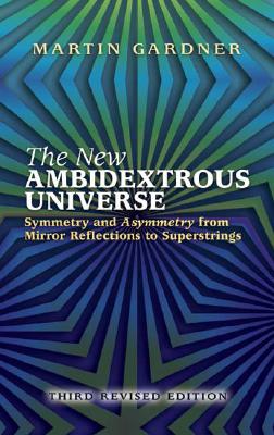 The New Ambidextrous Universe: Symmetry