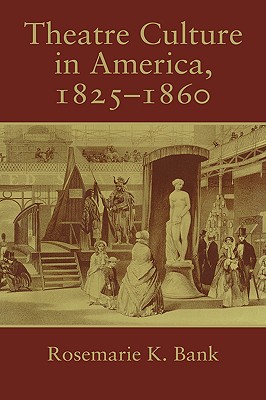 Theatre Culture in America, 1825