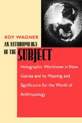 An Anthropology of the Subject:
