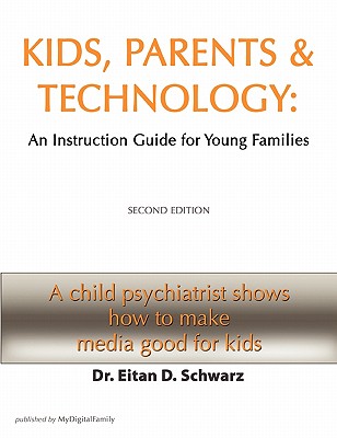 Kids, Parents, and Technology: A