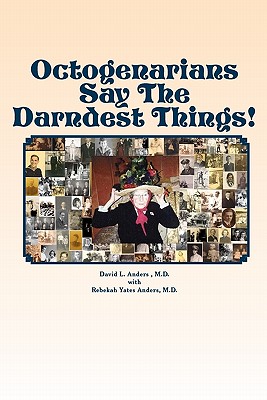 Octogenarians Say the Darndest